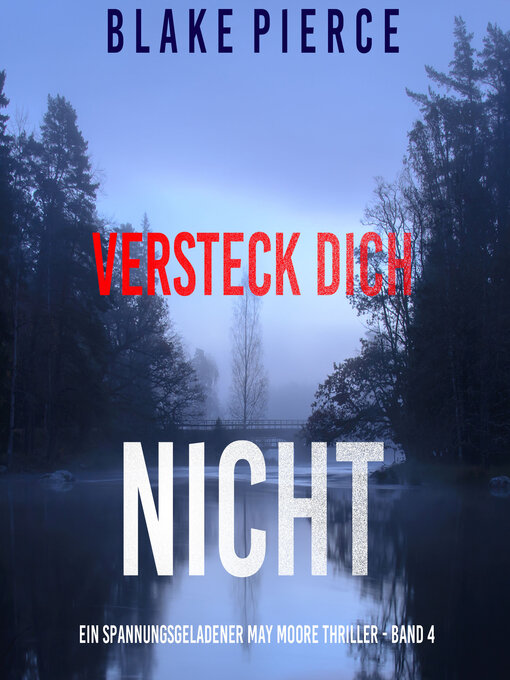 Title details for Versteck Dich Nicht by Blake Pierce - Available